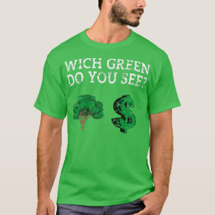 Climate Change Protest Signs Design Wich Green Do T-Shirt