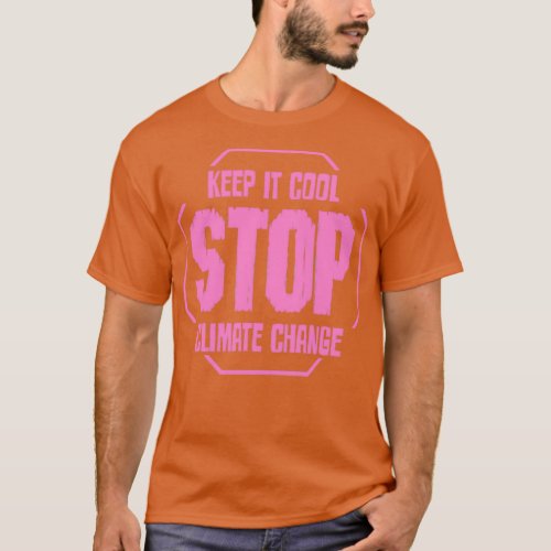 Climate Change Save the Planet 3 T_Shirt