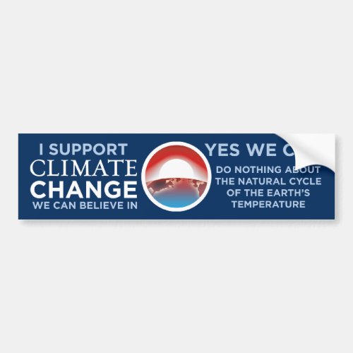 Climate Change_Yes We Can Obama Joke BumperSticker Bumper Sticker