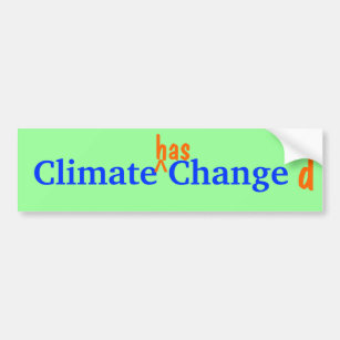 Climate Changed Bumpersticker Bumper Sticker