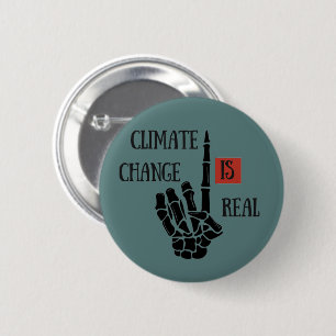 Climate chenge is real environmental awarness button