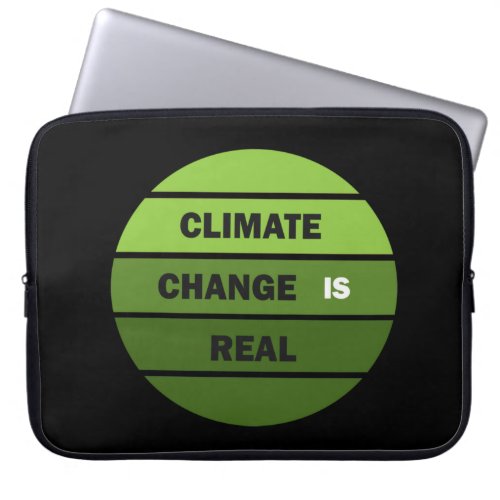 Climate chenge is real environmental awarness laptop sleeve
