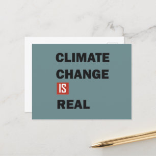 Climate chenge is real environmental awarness postcard