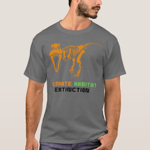 Climate Habitat Extinction Dinosaur T_Rex T_Shirt