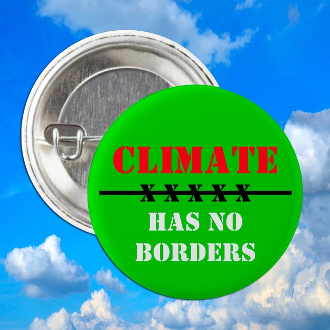 Climate has NO BORDERS - Save Planet, Act Now Button (Creator Uploaded)