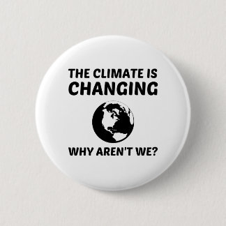 CLIMATE IS CHANGING BUTTON