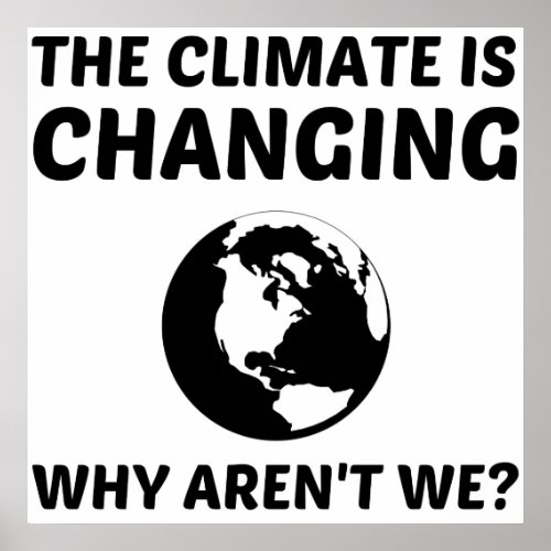 CLIMATE IS CHANGING POSTER