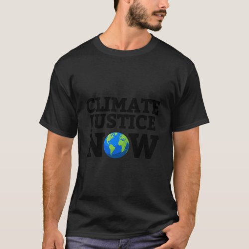 Climate Justice Now T_Shirt