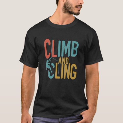 Climb and Cling T_Shirt