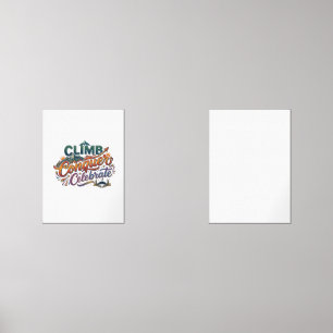 Climb, Conquer, Celebrate T-Shirt Design Wall Art Sets