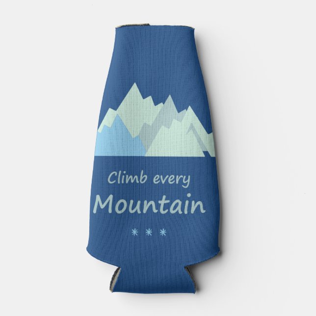 Climb Every Mountain Fun Mountain Climbing Quote Bottle Cooler (Front)