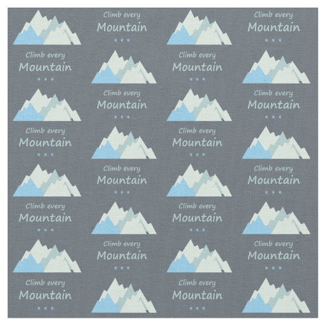 Climb Every Mountain Fun Mountain Climbing Quote Fabric (Close Up)