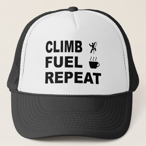 Climb Fuel Repeat Trucker Hat