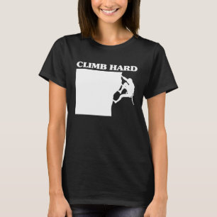 Climb Hard Climber Sport Climbing Bouldering  1 T-Shirt