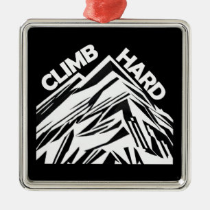 Climb Hard Mountaineering Metal Ornament