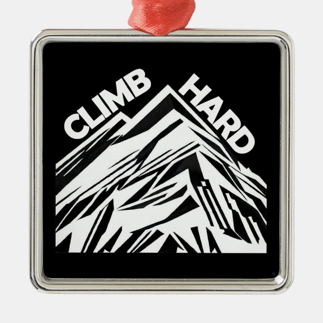 Climb Hard Mountaineering Metal Ornament (Front)