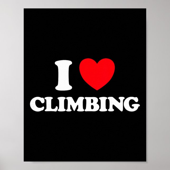 Climb Heart Rock Climber Hobby Wall Gym Mountain C Poster (Front)