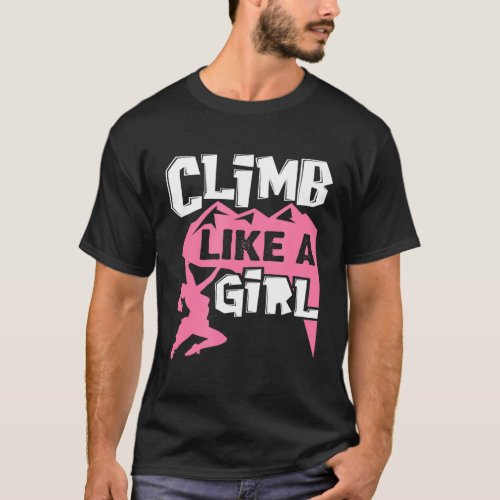 Climb Like A Girl  Bouldering Women T_Shirt
