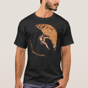 Climb Like a Girl Rock Climbing  Bouldering Classi T-Shirt
