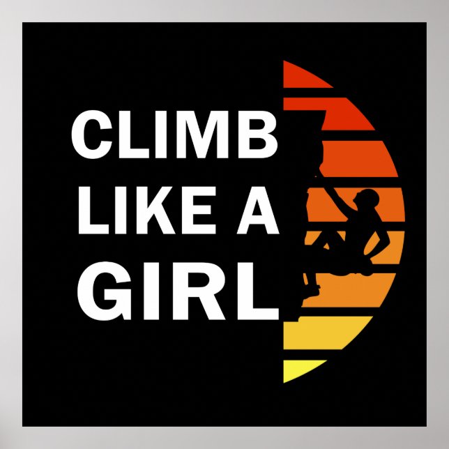 Climb like a girl rock climbing woman poster (Front)