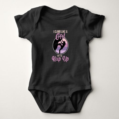 Climb Like Girl Mountain Climber Rock Climbing Lov Baby Bodysuit