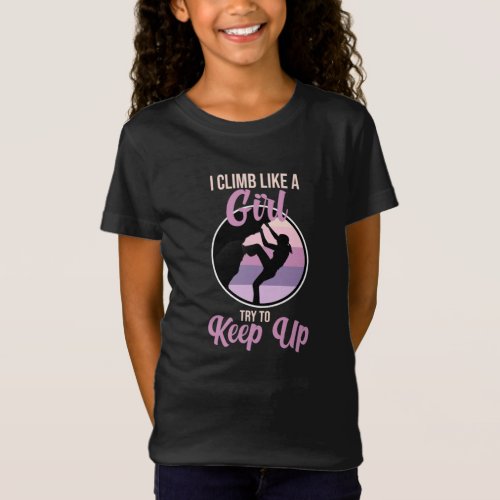 Climb Like Girl Mountain Climber Rock Climbing Lov T_Shirt