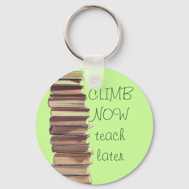 climb now teach later keychain (Front)