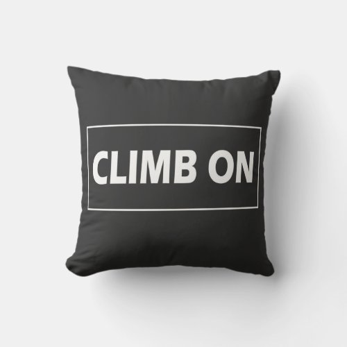 Climb on rock climbing throw pillow