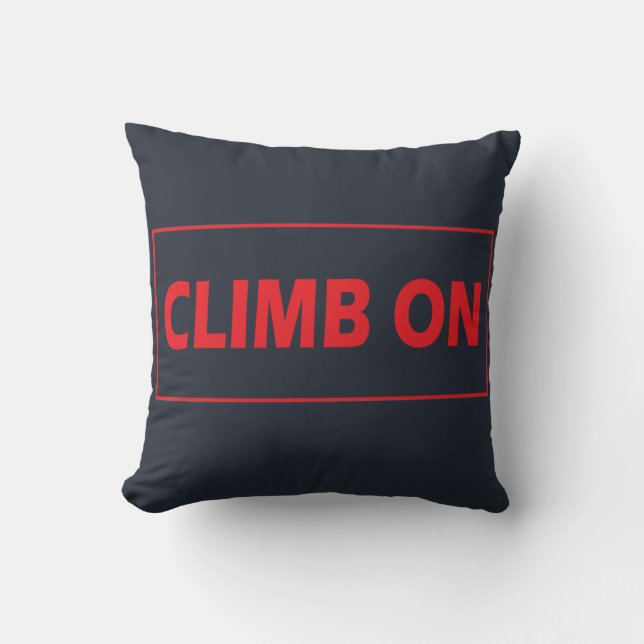 Climb on rock climbing throw pillow (Front)