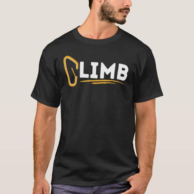 Climb Rock Climber Carabiner Climbing Mountains Mo T-Shirt (Front)