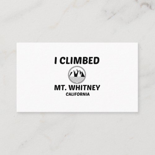 CLIMBED MT WHITNEY _IN CALIFONIA CALLING CARD