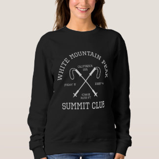 Climbed White Mountain Peak Summit Club Hike Calif Sweatshirt