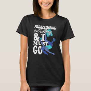 Climber Rock Climbing Paraclimbing is calling Boul T-Shirt