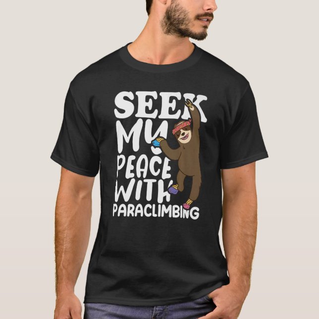 Climber Rock Climbing Peace with Paraclimbing Boul T-Shirt (Front)