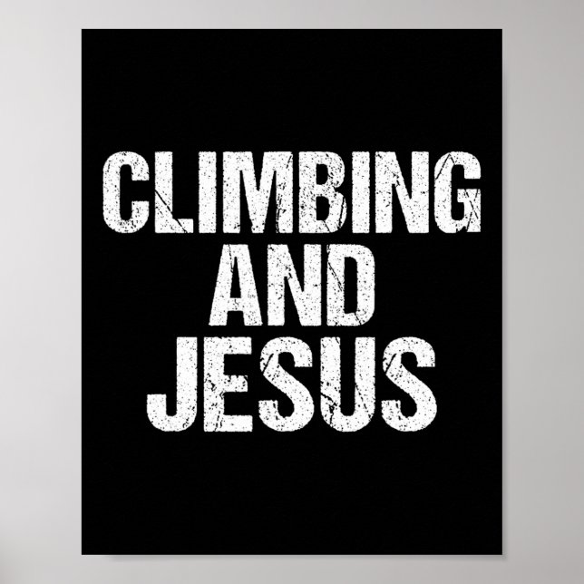 Climbing And Jesus Tree Rock Climber  Poster (Front)