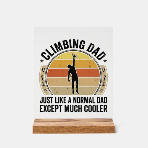 Climbing Dad Vintage Rock Climbing Shirt Design_1 Acrylic Sign