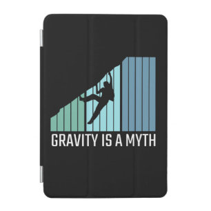 Climbing - Gravity Is a Myth iPad Mini Cover