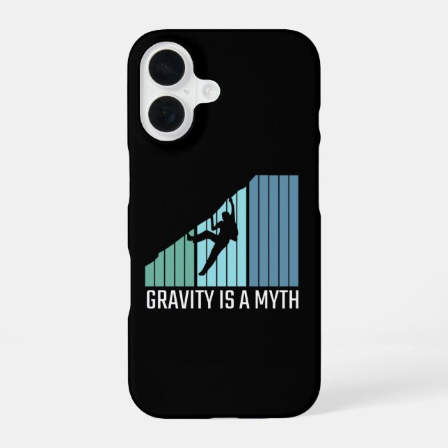 Climbing - Gravity Is a Myth Iphone Case (Back)