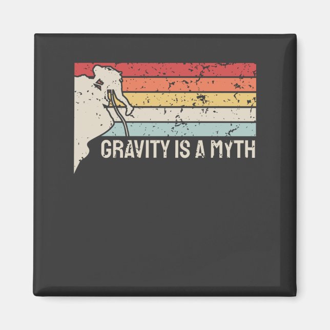 Climbing - Gravity Is a Myth Magnet (Front)
