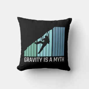 Climbing - Gravity Is a Myth Throw Pillow