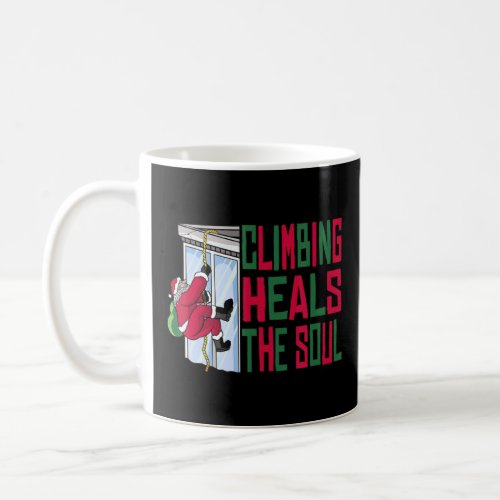 Climbing heals soul  coffee mug