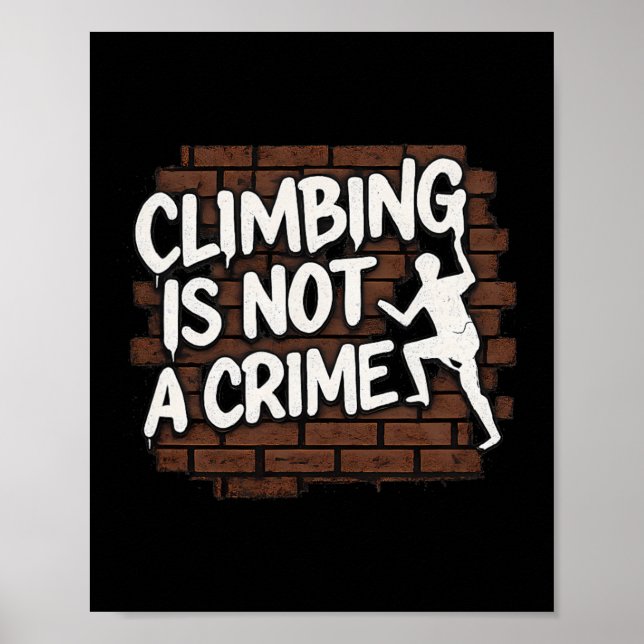 Climbing Is Not A Crime Bold Graffiti Wall Art  (Front)