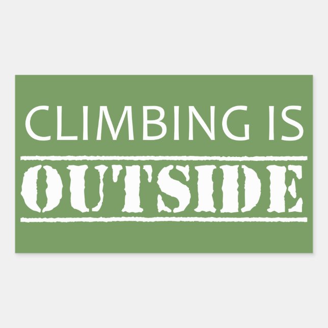 Climbing Is Outside Rectangular Sticker (Front)