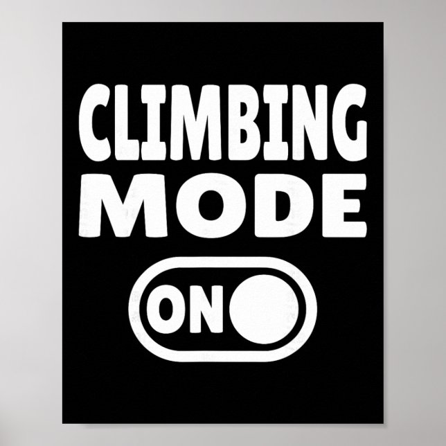 Climbing Mode On - Free Climber  Poster (Front)