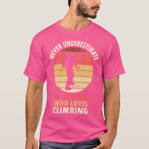 Climbing Never Underestimate An Old Man T-Shirt