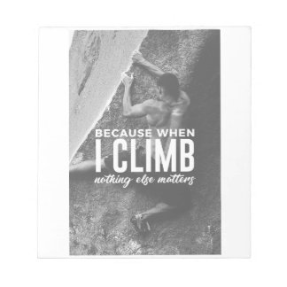 Climbing Nothing Else Matters Climbers Rock Wall Notepad