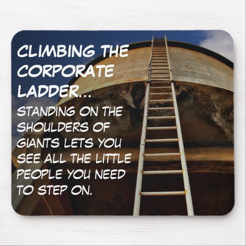 Climbing the corporate ladder gives perspective mouse pad