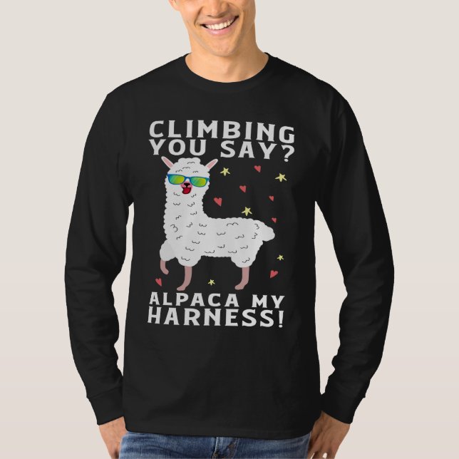 Climbing You Say Alpaca My Harness Rock Climbing T-Shirt (Front)