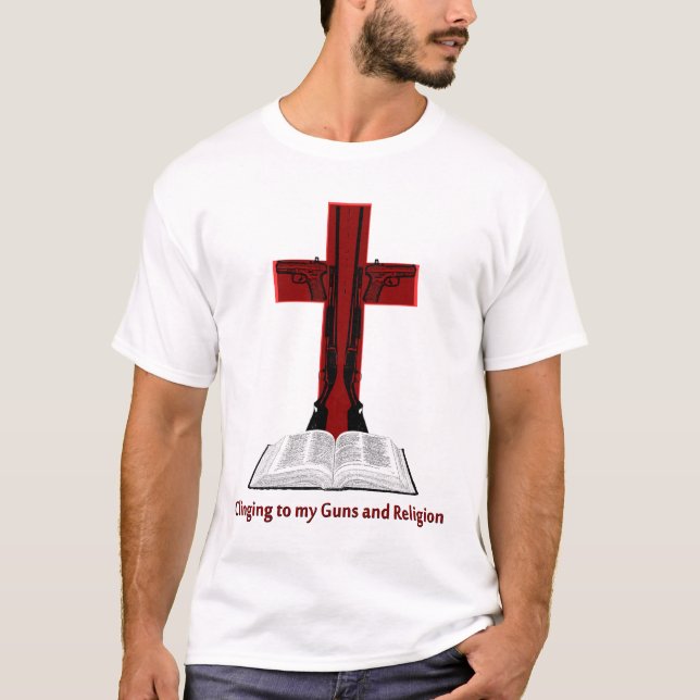 Clinging to my guns and Religion T-Shirt (Front)