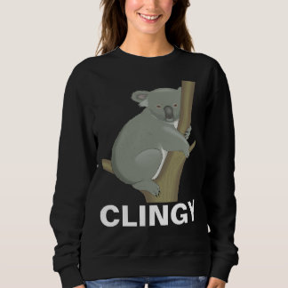 CLINGY GIRLFRIEND KOALA BEAR T-Shirt Sweatshirt